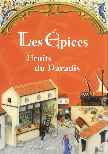THE SPICES, FRUITS OF PARADISE