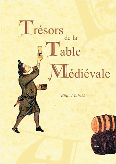 TRESORS DE LA TABLE MEDIEVALE - TOME I