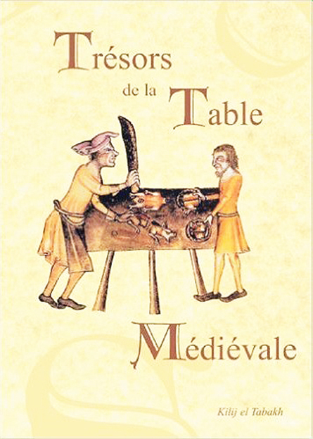 TRESORS DE LA TABLE MEDIEVALE - TOME II