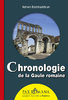 CHRONOLOGIE DE LA GAULE ROMAINE