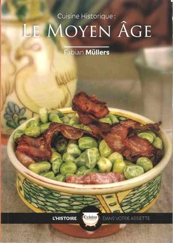 THE MIDDLE AGES - FABIAN MÜLLERS - HISTORICAL COOKING